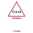 thumbnail image 1 of Y. i. e. l. d. A New Perspective, (Paperback), 1 of 1