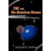 Y2K and the American Dream A Practical Guide for Personal Millennium Readiness, Paperback