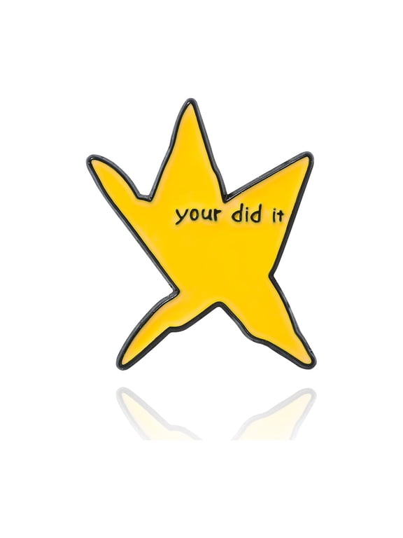 Funny Your Did It Meme Pin Brooch - Fashion Enamel Star Lapel Pins - For Women Badge Backpack Clothing Jewelry Friends Gifts