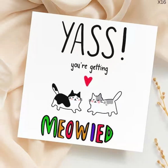YASS! Cat-themed Greeting Card You're Getting Meowied Fun and Whimsical Design for Engagements, Weddings, or Cat Lovers Blank Inside with Envelope Included