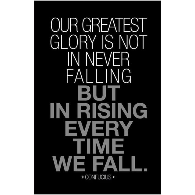 YCCJ-Confucius Our Greatest Glory Is Not In Never Falling Growth ...