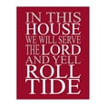 thumbnail image 1 of YCCJ-In This House We Serve the Lord - Alabama Crimson Tide Football Quotes Wall Art, Inspirational Wall Decor for Home, Office, Bedroom, Man Cave, and Cafe - Unframed 11x14" Poster Print, 1 of 8