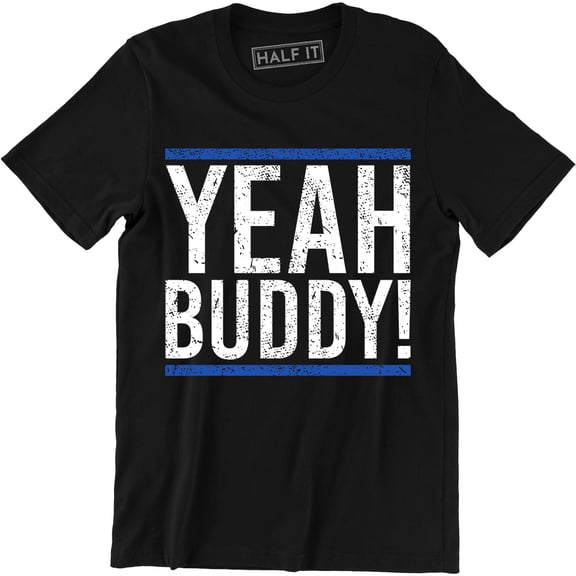 YEAH Buddy Quote Airbrushed Funny Slogan Saying Mens Jersey City T-Shirt