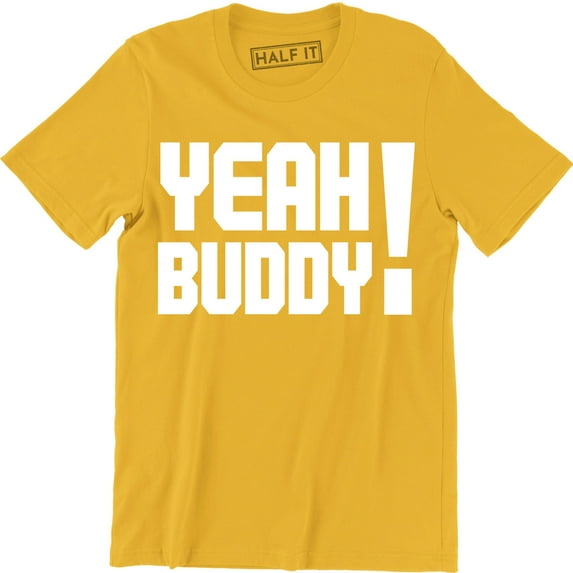 YEAH Buddy Quote Airbrushed Funny Slogan Saying Mens Jersey City Tee Shirt