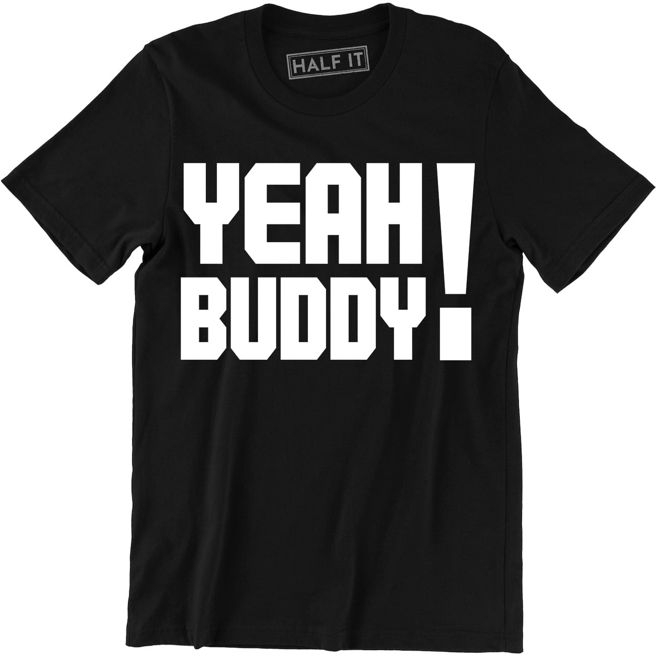 YEAH Buddy Quote Airbrushed Funny Slogan Saying Mens Jersey City