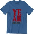 thumbnail image 1 of YEAH Buddy Quote Funny Jersey Airbrushed Funny Slogan Saying Mens T-Shirt, 1 of 4