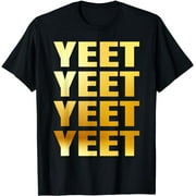 YEET - Funny Gaming Meme Gift - Yeet Mens Womens Youth T-Shirt