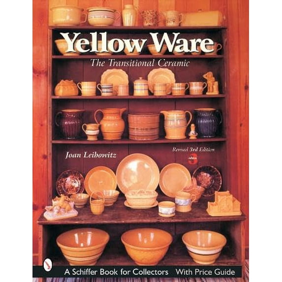 Pre-Owned Yellow Ware: The Transitional Ceramic (Paperback) 0764315943 9780764315947