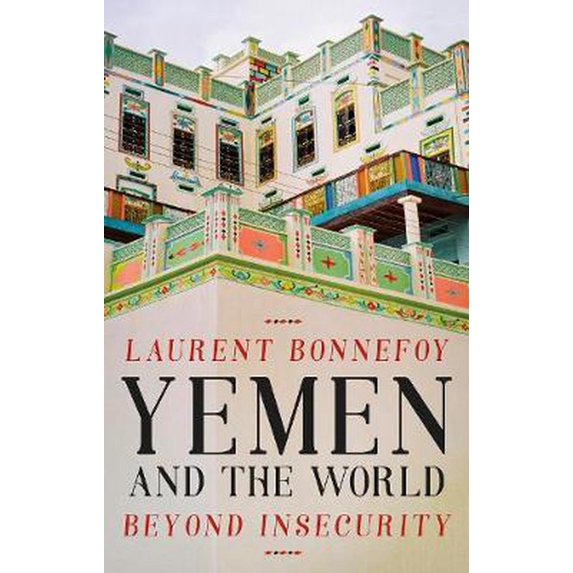 YEMEN & THE WORLD BEYOND INSECURITY