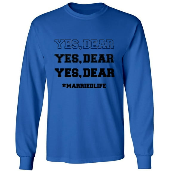YES, DEAR Adult Long Sleeve T-shirt