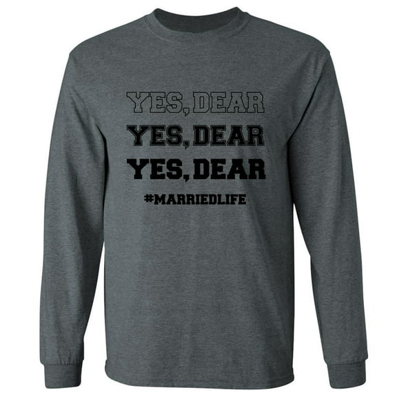 YES, DEAR Adult Long Sleeve T-shirt