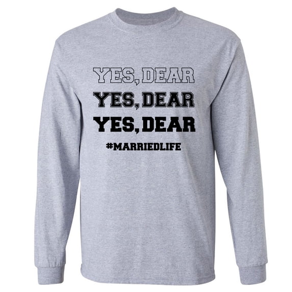 YES, DEAR Adult Long Sleeve T-shirt