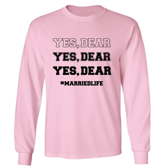 YES, DEAR Adult Long Sleeve T-shirt