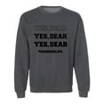 thumbnail image 1 of YES, DEAR Crewneck Sweatshirt, 1 of 3