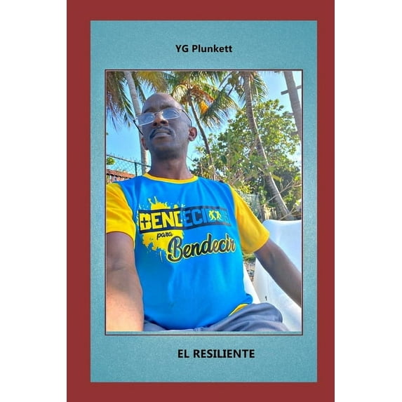 YG Plunkett: El Resiliente: La utilidad de la virtud (Paperback)