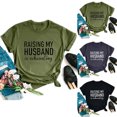 thumbnail image 1 of YHAJDS Women's Short Sleeve Tops Raising My Husband Is Exhausting Letter Print Round Neck Tee, 1 of 8