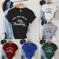 thumbnail image 1 of YHAJDS Women's Short Sleeve Tops You Had Me At Day Drinking Letter Print Round Neck Loose Tee, 1 of 7