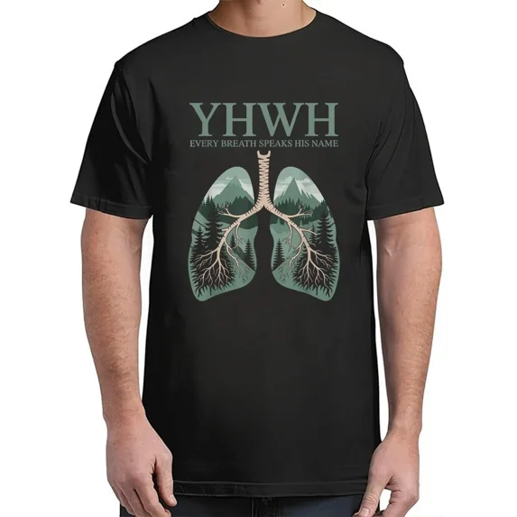 YHWH Every Breath Speaks His Name Yahweh For Adult S-4XL T-Shirt