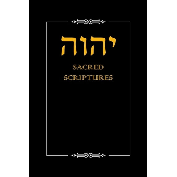 YHWH Sacred Scriptures, (Paperback)