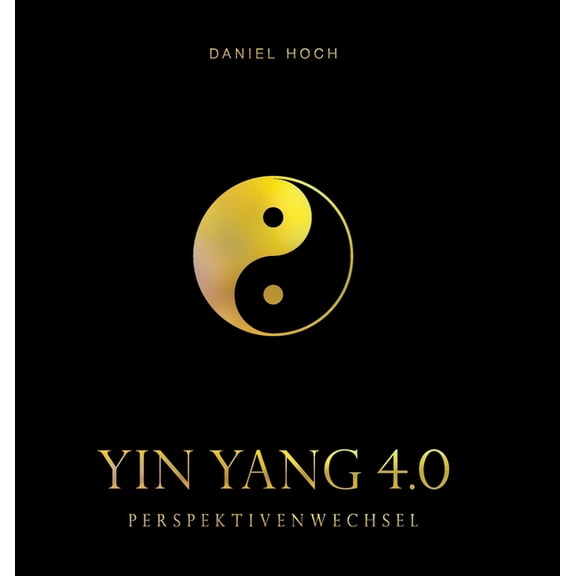 YIN YANG 4.0 - Perspektivenwechsel, (Hardcover)