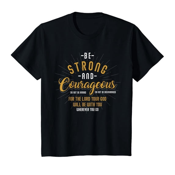 YISAN Be Strong And Courageous Do Not Be Afraid Prayer T-Shirt-5XL