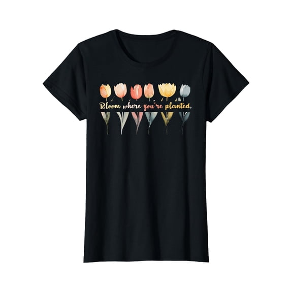 YISAN Bloom Where You're Planted Tulips Floral And Plant Lovers T-Shirt-L