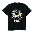 YISAN Funny My Last First Day Of Class 2025 Senior 2025 Graduation T