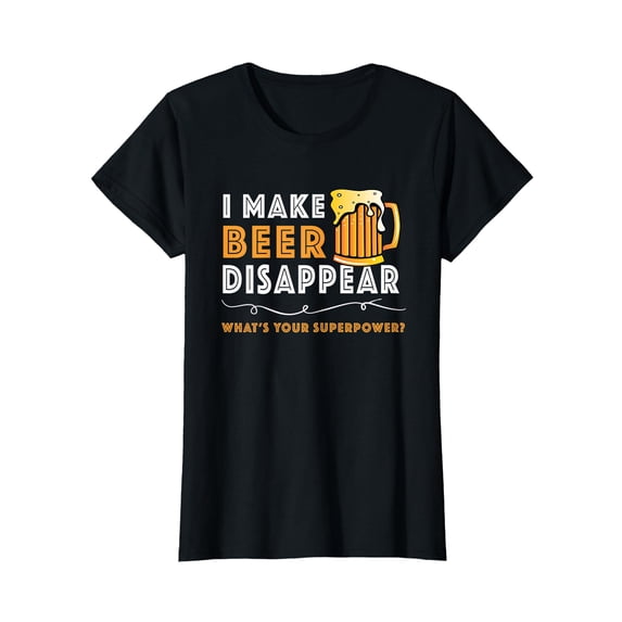 YISAN I Make Beer Disappear - What's Your Superpower? T-Shirt-2XL