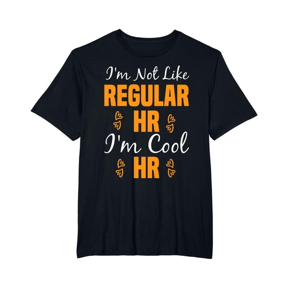 YISAN I'm Not Like Regular Hr I'm Cool Hr Human Resources Manager T-Shirt-L