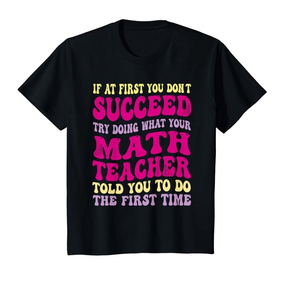 YISAN If At First You Don't Succeed Try Doing Funny Math Teacher T-Shirt-4XL