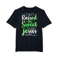 thumbnail image 1 of YISAN Raised on Sweet Tea And Jesus Christ Faith And Christian T-Shirt-M, 1 of 1