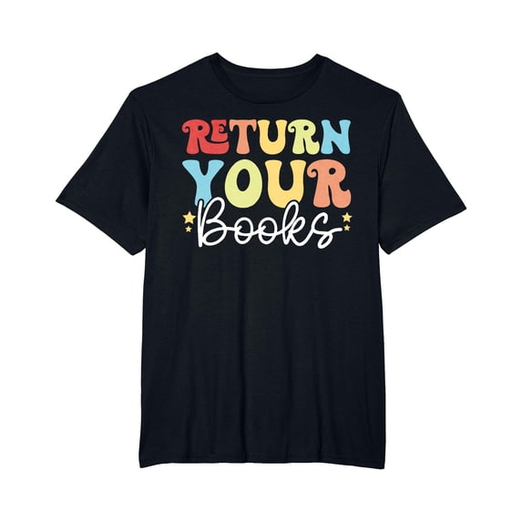 YISAN Return Your Books Librarian Last Day Of School T-Shirt-2XL