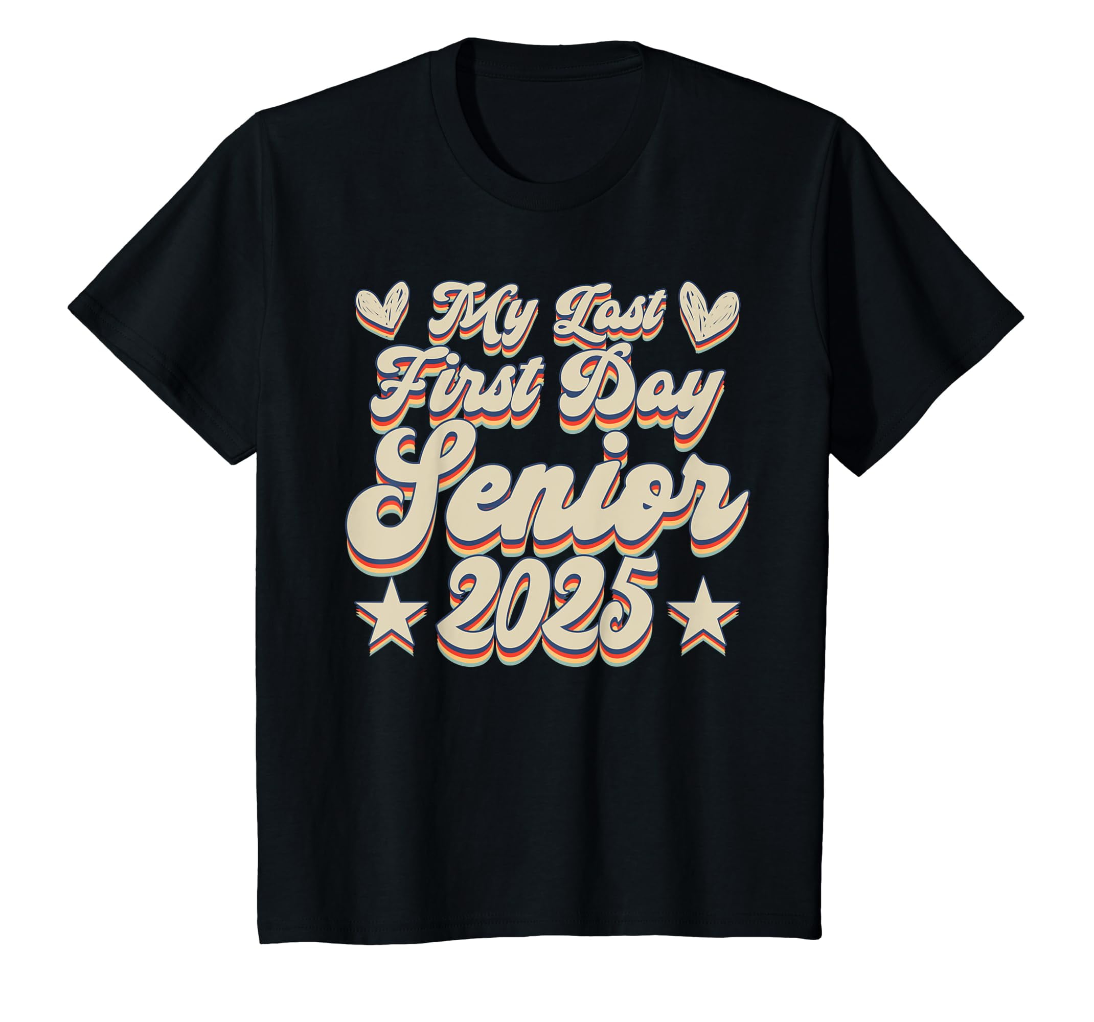 YISAN Senior 2025 Graduation My Last First Day Of Class Of 2025 TShirt