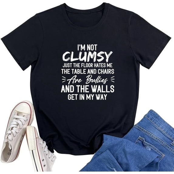 YITAN I'M NOT CLUSMY Letter Print T-Shirt for Women Funny Sayings Graphic Tees