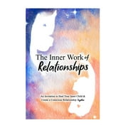 YKARITIANNA Inner Work Of Relationships An Invitation To Your Inner Child And Create A Conscious Relationship Together 08# Standard Edition