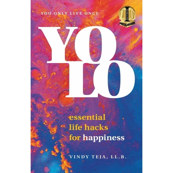Yolo: Essential Life Hacks for Happiness, (Paperback)