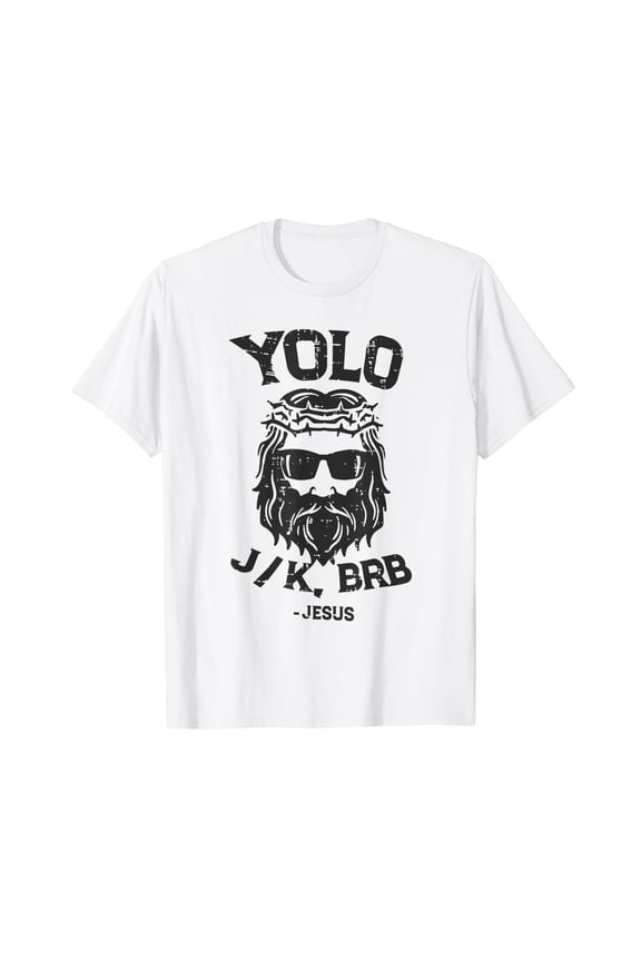 YOLO JK BRB Funny Jesus Men Women Religious Easter Christian T-Shirt