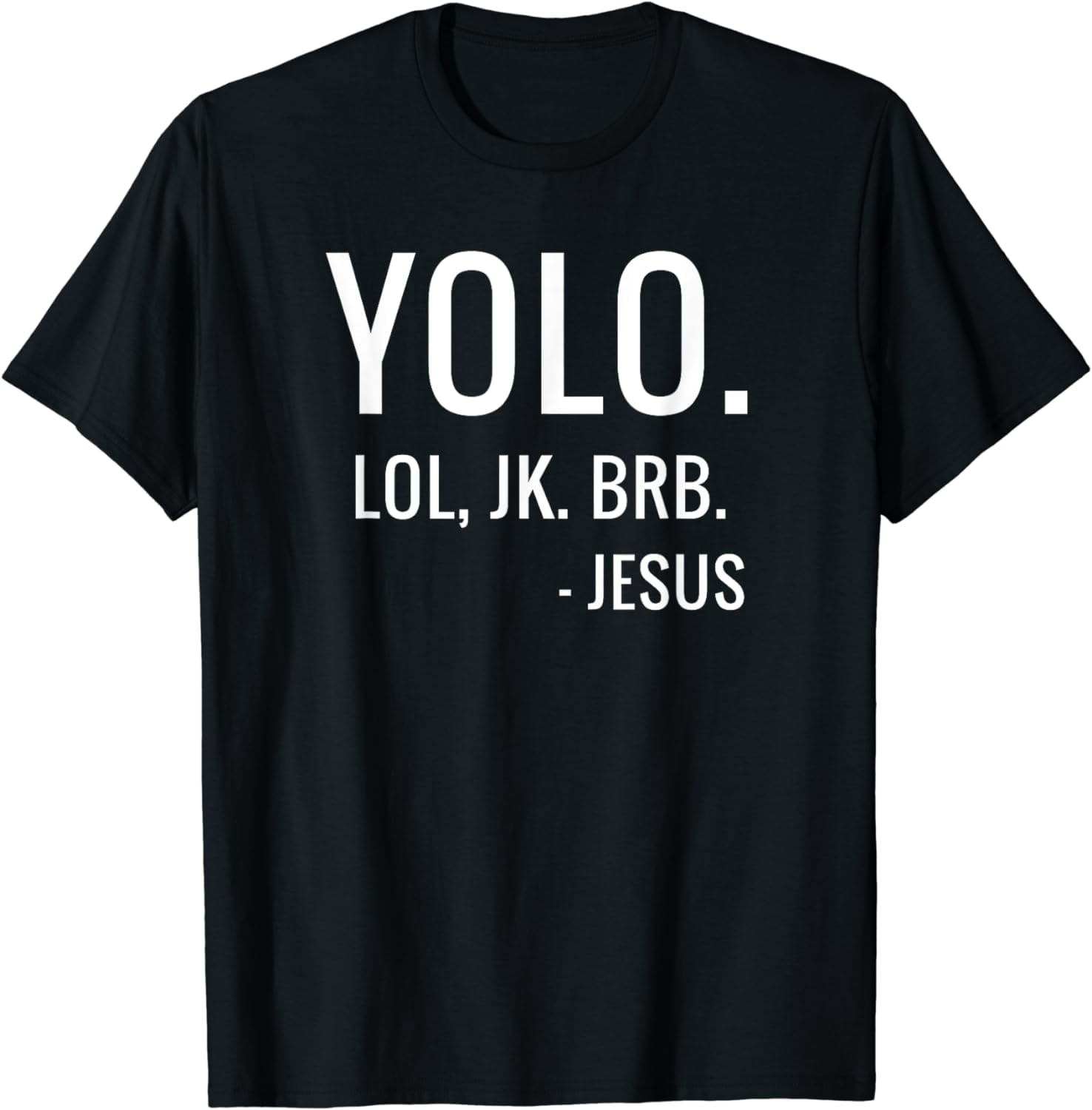 YOLO LOL JK BRB TShirt Yolo Brb Jesus Shirt Jesus Brb Shirt