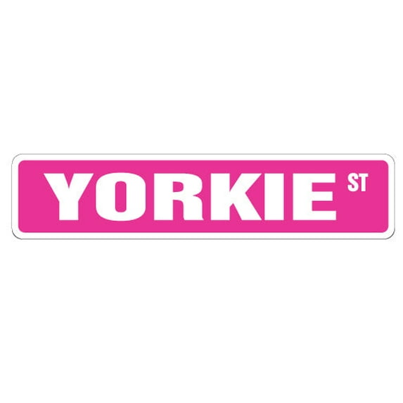 YORKIE Street Sign dog lover great idea lap | Indoor/Outdoor | 30" Wide