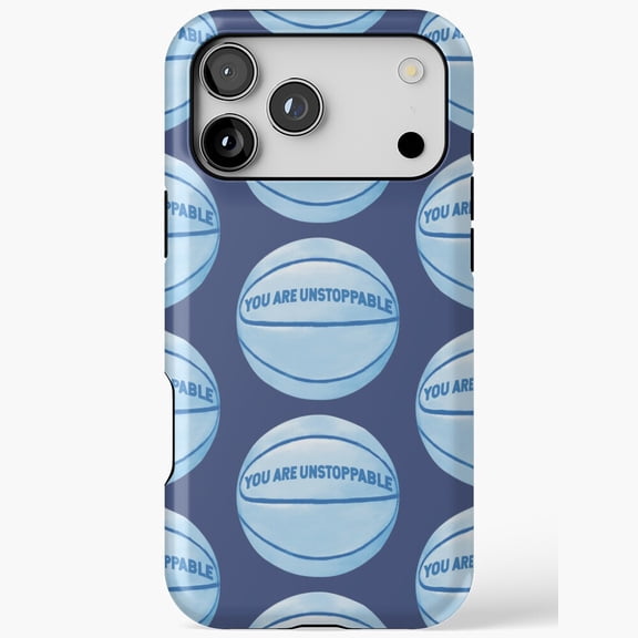 YOU ARE UNSTOPPABLE Basketball Motivational for iPhone Case 11 through 17 Pro Max