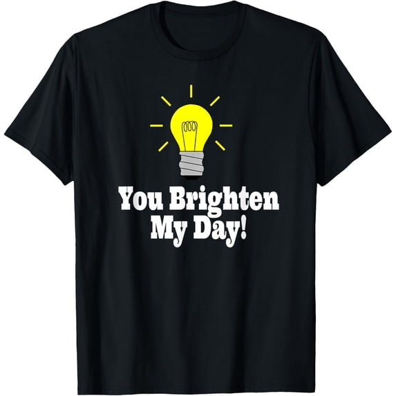 YOU BRIGHTEN MY DAY LIGHT BULB CUTE CARTOON T-Shirt