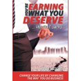 thumbnail image 1 of YOU'RE EARNING WHAT YOU DESERVE ... And That Sucks: Change your life by changing the way you do business, (Hardcover), 1 of 1