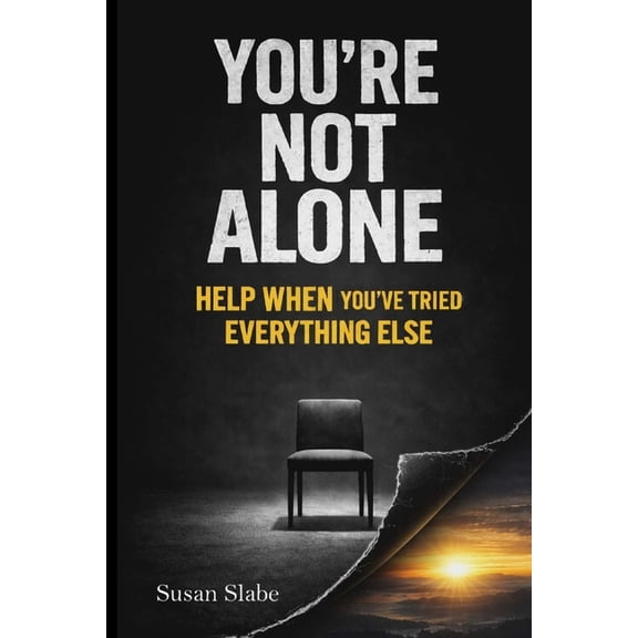 YOU'RE NOT ALONE Help When You've Tried Everything Else, (Paperback)
