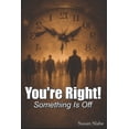 thumbnail image 1 of YOU'RE RIGHT ! Something Is Off, (Paperback), 1 of 1