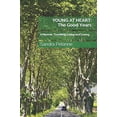 thumbnail image 1 of Pre-Owned YOUNG AT HEART: The Good Years: A Memoir: Traveling, Living and Loving Paperback, 1 of 1