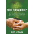 thumbnail image 1 of YOUR STEWARDSHIP: How Your Values, Actions, and Leadership has the Present Potential to Guide, Inspire and Encourage the Generation of the Future., 1 of 1
