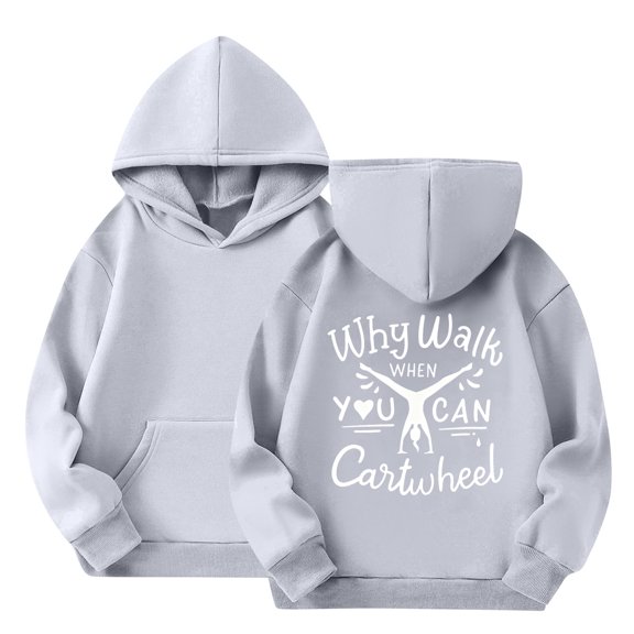 YOUYEDIAN Why Walk When You Can Cartwheel Hoodies for Girls Long Sleeve Fall Winter Pullover Tops Gray 9-10 Years