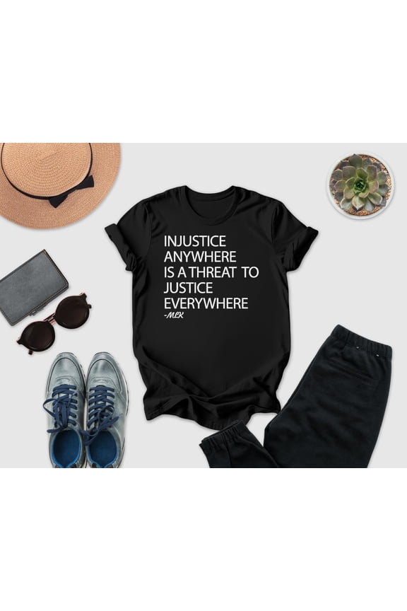 Injustice Anywhere Is a Threat Shirt, Martin Luther King Quote Shirt, Human Rights Shirt, Equality Shirt