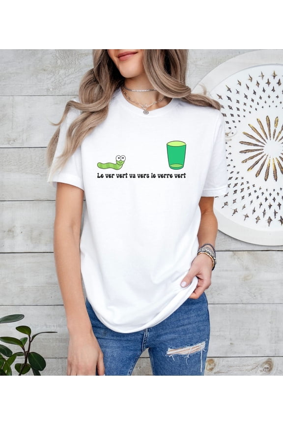 Le Ver Vert Shirt, French Teacher Shirt, French Shirt, Teacher Shirt, French Teacher Shirt, Teacher Gift, French Teacher Gift
