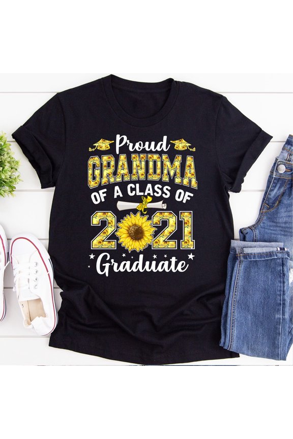 Proud Grandma Of A Class of 2021 Graduate Shirt, Senior 2021 Graduation Shirt, Graduation Sunflower Shirt, Cotton Tee
